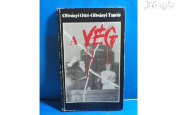 Oltványi Ottó - Oltványi Tamás: A Vég