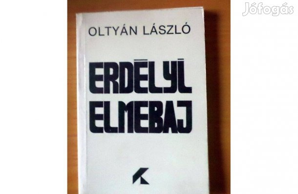 Oltyán László: Erdélyi elmebaj