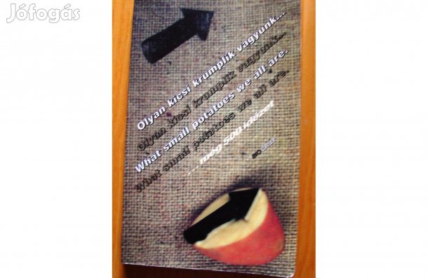 Olyan kicsi krumplik vagyunk - kétnyelvű idézetek