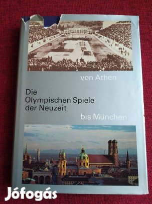 Olympiai Játékok Athéntól Münchenig DIE Olympische Spiele Sok Mást Is