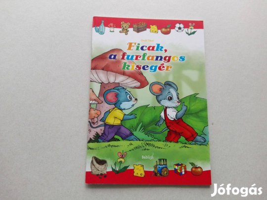 Ondi Tibor: Ficak, a furfangos kisegér című Új mesekönyve eladó!