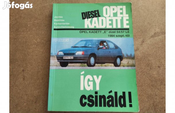 Opel Kadett E Dízel javítási karbantartási . Így csináld