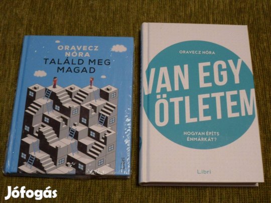 Oravecz Nóra: Találd meg magad + Van egy ötletem - Hogyan építs énmárk