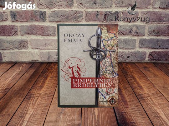 Orczy Emma - Pimpernel Erdélyben