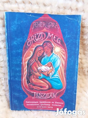 Őrizd meg tisztán! - Egészséges táplálkozás és életmód/Természetes köz