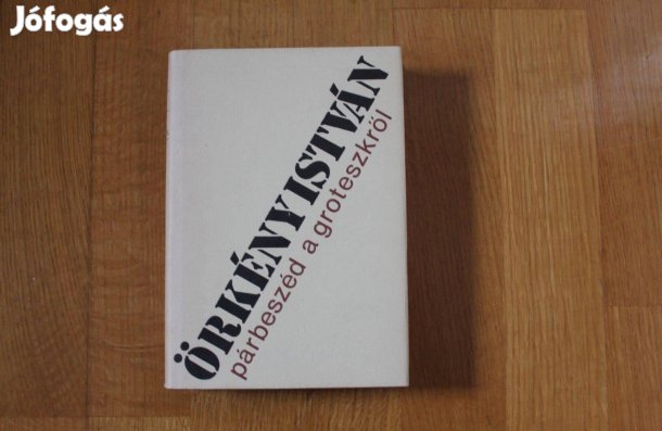 Örkény István - Párbeszéd a groteszkről