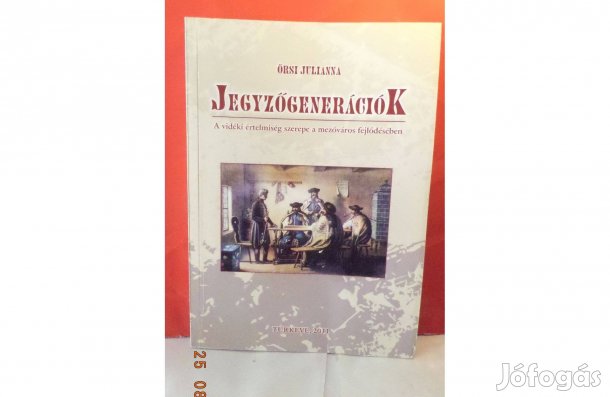 Örsi Julianna: Jegyzőgenerációk - dedikált