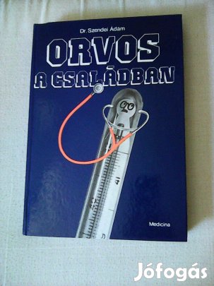 Orvos A Családban Dr Szendei Ádám 360 oldal
