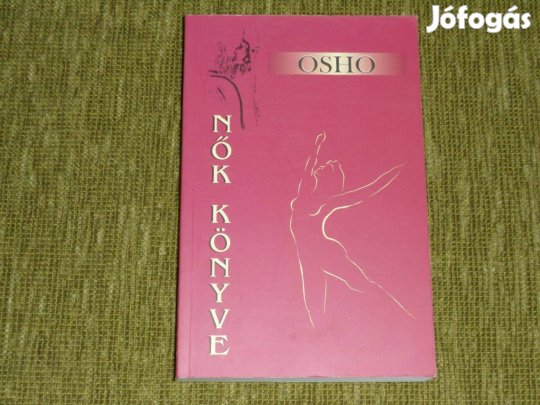 Osho: Nők könyve - Kerülj kapcsolatba a nőiség spirituális erejével