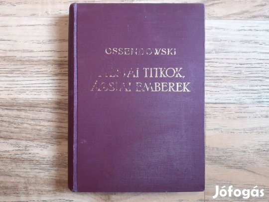 Ossendowski: Ázsiai titkok, ázsiai emberek