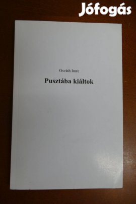 Osváth Imre : Pusztába kiáltok III. (dedikált példány)