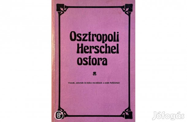 Osztropoli Herschel ostora (szerk. Hajdú István) - (Csak személyesen!)