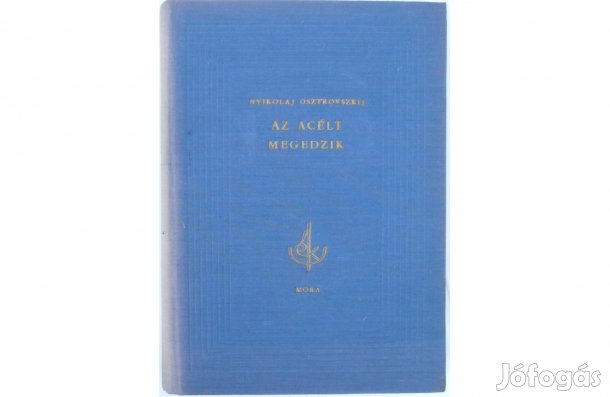 Osztrovszkij: Az acélt megedzik