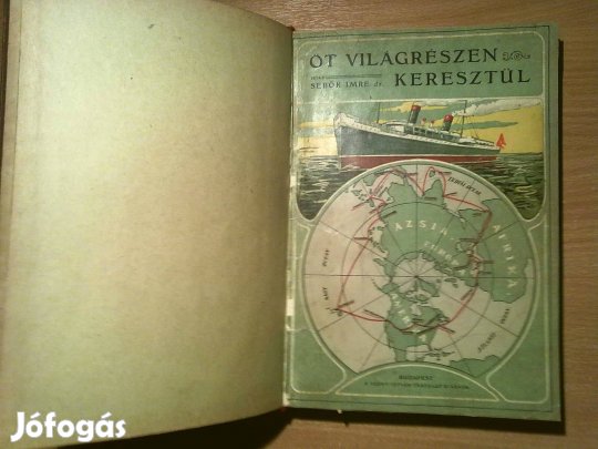Öt világrészen keresztül (Nagyon szép, megerősített, könyvkötői kötésb