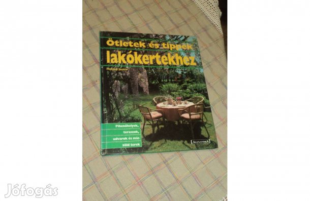 Ötletek és tippek lakókertekhez