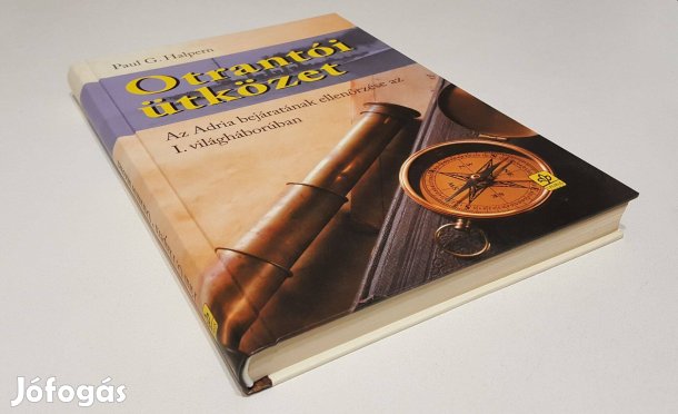 Otrantói ütközet - Az Adria bejáratának ellenőrzése (Paul G. Halpern)