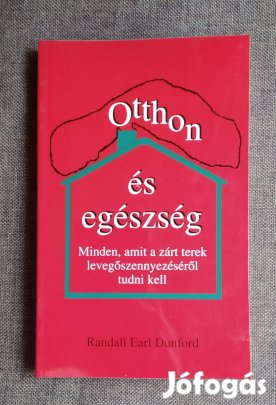 Otthon és egészség Randall Earl Dunford Magyar Világ Kiadó,