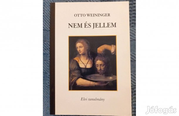Otto Weininger: Nem és jellem (Elvi tanulmány) c. könyv eladó
