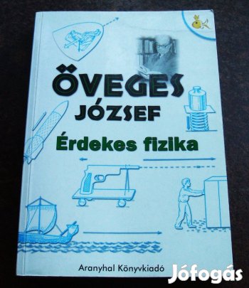 Öveges József: Érdekes fizika c. könyve