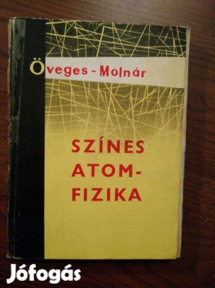 Öveges József - Színes atomfizika