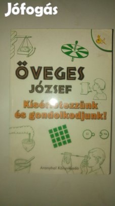 Öveges Kísérletezzünk és gondolkodjunk!