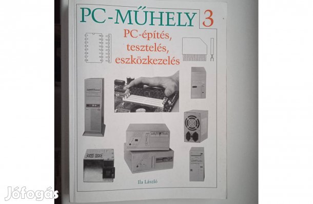 PC-építés , tesztelés , eszközkezelés -Ila László , 1997