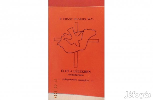 P. Ernst Sievers W.V.: Élet a lélekben
