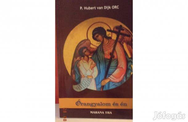 P. Hubert van Dilk ORC: Őrangyalom és én