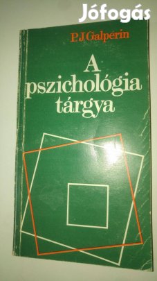 P. J. Galperin A pszichológia tárgya
