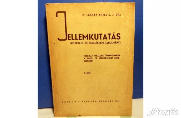 P. Laskay Antal S.J. Dr.: Jellemkutatás II