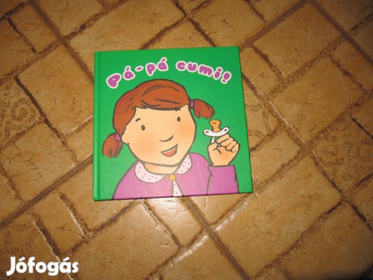 Pá-pá cumi! mesekönyv