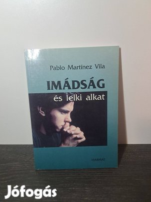 Pablo Martínez Vila: Imádság és lelkialkat