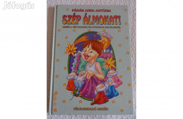 Pádár Anna: Szép Álmokat! - Félelemoldó mesék a vén holdról és az éjs