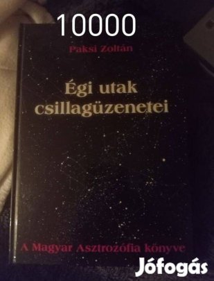 Paksi Zoltán - Égi utak csillagüzenetei