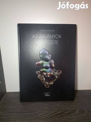 Pál-Molnár Elemér: Az ásványok művészete