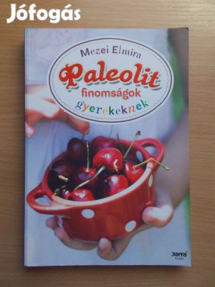 Paleolit finomságok gyerekeknek, Mezei Elmira