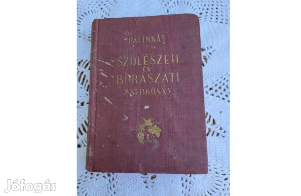 Pálinkás Gyula Szőlészeti és borászati zsebkönyv