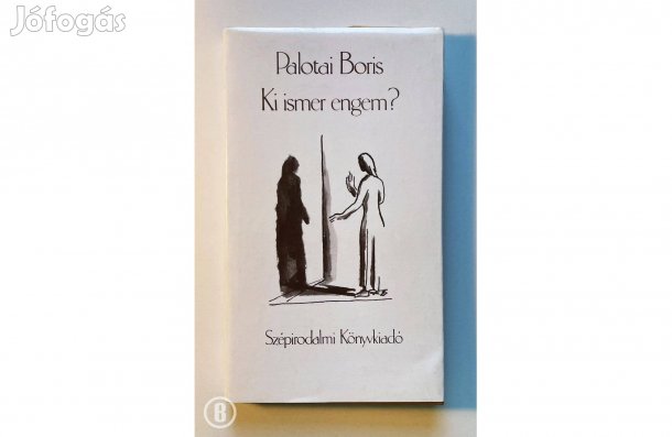 Palotai Boris: Ki ismer engem? - - - (Csak személyesen!)