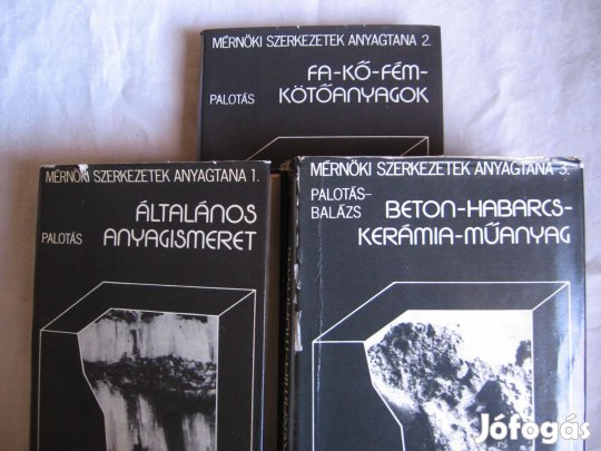 Palotás: Mérnöki szerkezetek anyagtana I-III. kötet - könyv