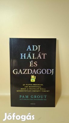 Pam Grout: Adj hálát és gazdagodj