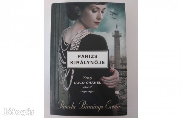Pamela Binnings Ewen: Párizs királynője (Regény Coco Chanel életéről)