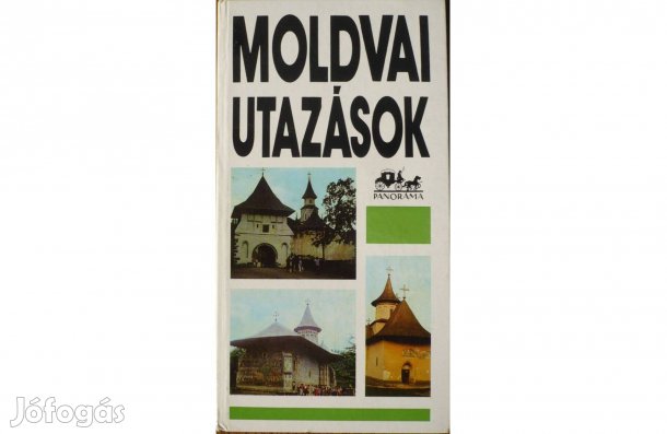 Panoráma Útikönyvek - Moldvai utazások