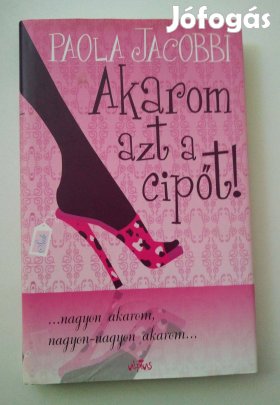 Paola Jacobbi - Akarom azt a cipőt