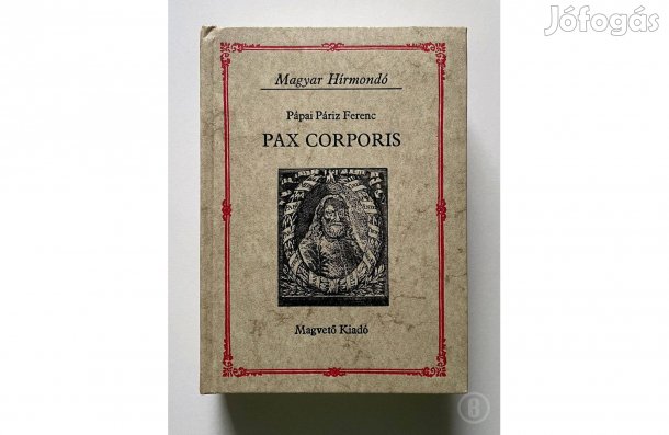 Pápa Páriz Ferenc: Pax corporis - - - (Csak személyesen!)