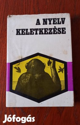 Papp Mária (szerk.) - A nyelv keletkezése