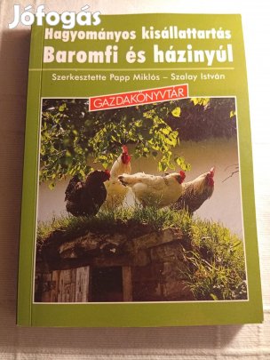 Papp Miklós: Hagyományos kisállattartás - Baromfi és házinyúl
