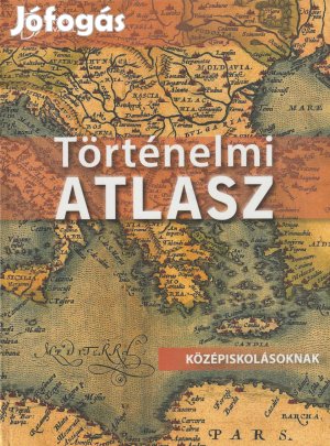 Pappné Gellényi Judit: Történelmi atlasz középiskolásoknak