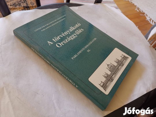 Parlamenti dolgozatok III. - A törvényalkotó Országgyűlés