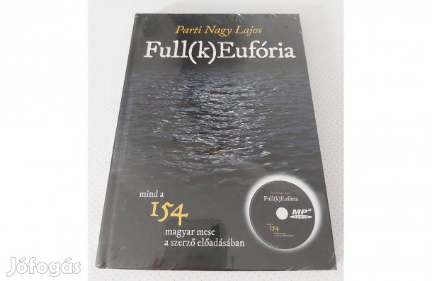 Parti Nagy Lajos: Full(k)Eufória
