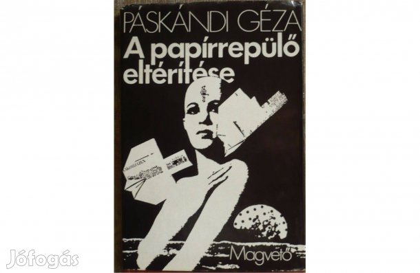 Páskándi Géza: A papírrepülő eltérítése